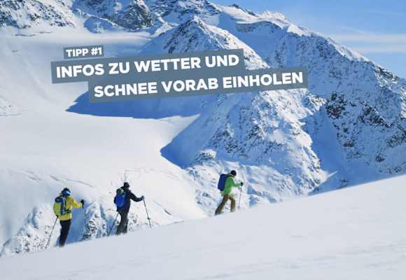Mit einigen Tipps könnt ihr die Sicherheit auf euren Skitouren erhöhen